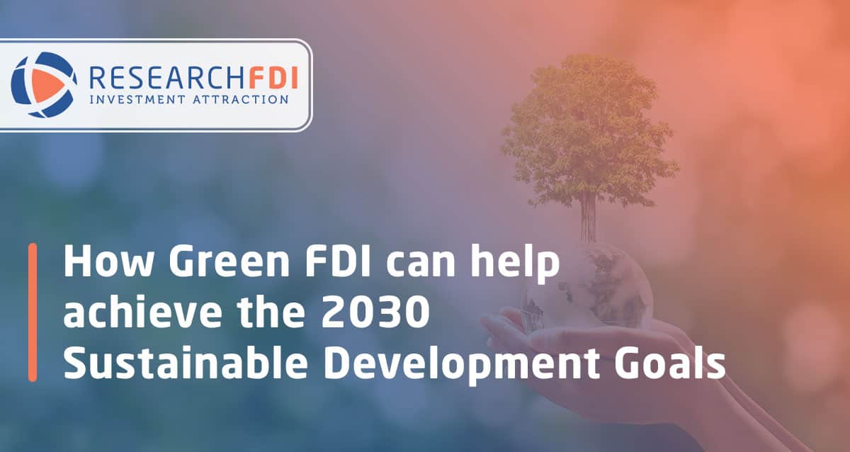 Featured image for How Green FDI can help achieve the 2030 Sustainable Development Goals