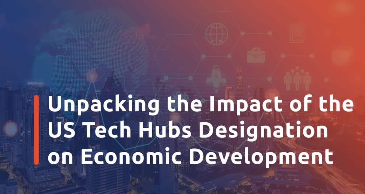 Featured image for Unpacking the Impact of the US Tech Hubs Designation on Economic Development 