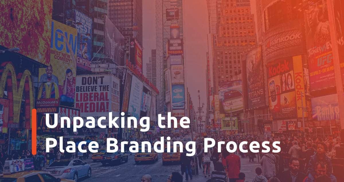 Featured image for Unpacking the Place Branding Process 