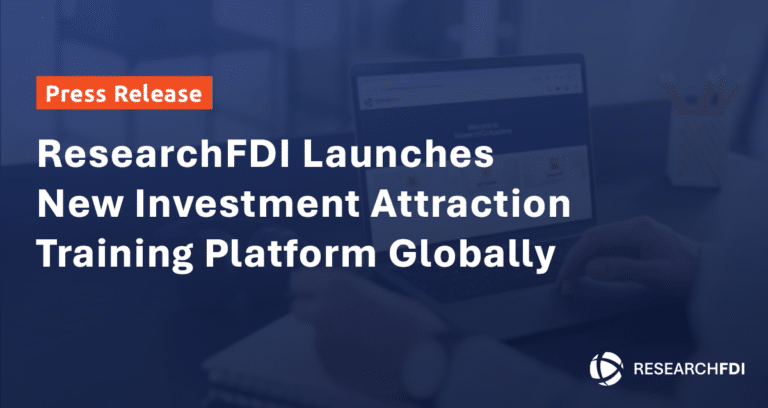 Featured image for ResearchFDI Launches New Investment Attraction Training Platform Globally